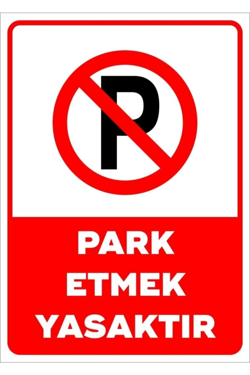 Park Etmek Yasak Uyarı Levhası 25x35 cm Plastik