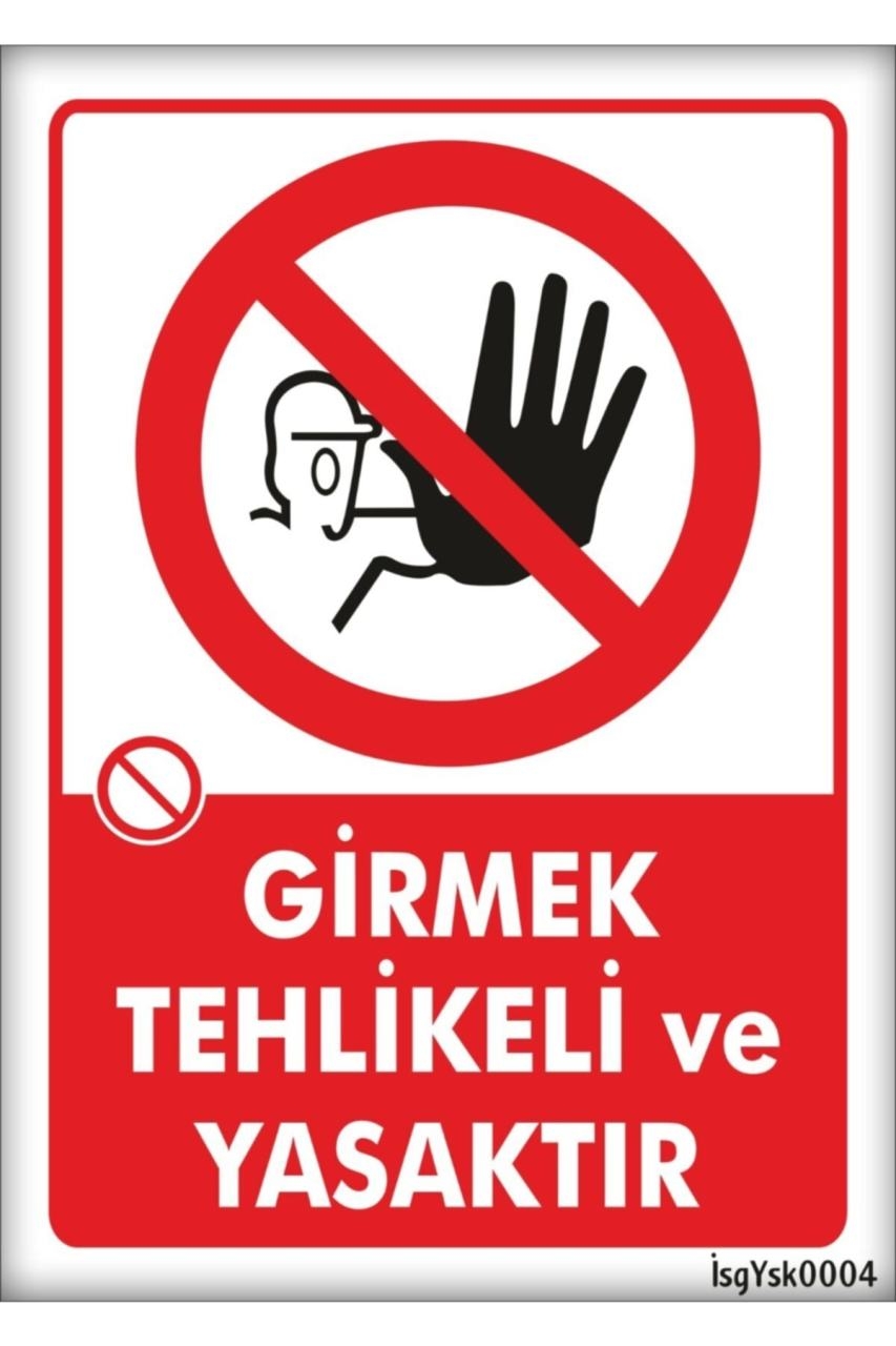 Girmek Tehlikeli Yasak Tabela 25x35cm 2 Adet plastik Levha